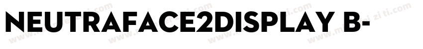 Neutraface2Display B字体转换